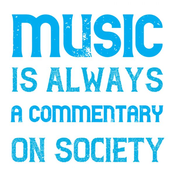 Music is always a commentary on society 01 Thumbnail