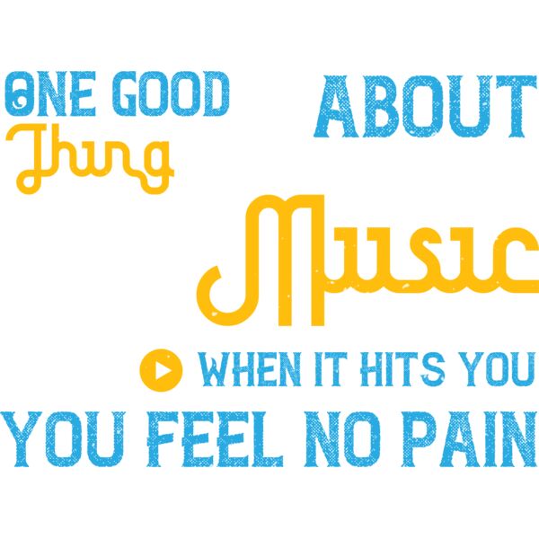 One good thing about music  when it hits you  you feel no pain 01 Thumbnail