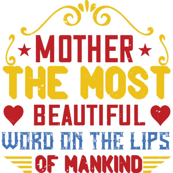 Mother the most beautiful word on the lips of mankind 01 Thumbnail